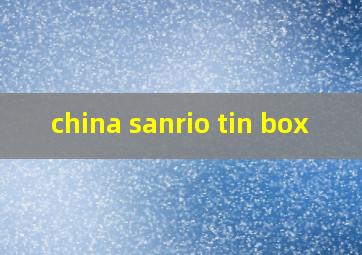 china sanrio tin box
